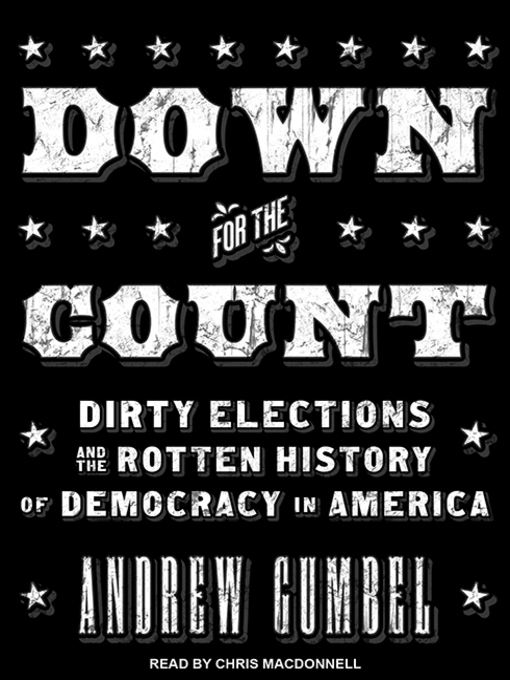 Title details for Down for the Count by Andrew Gumbel - Available